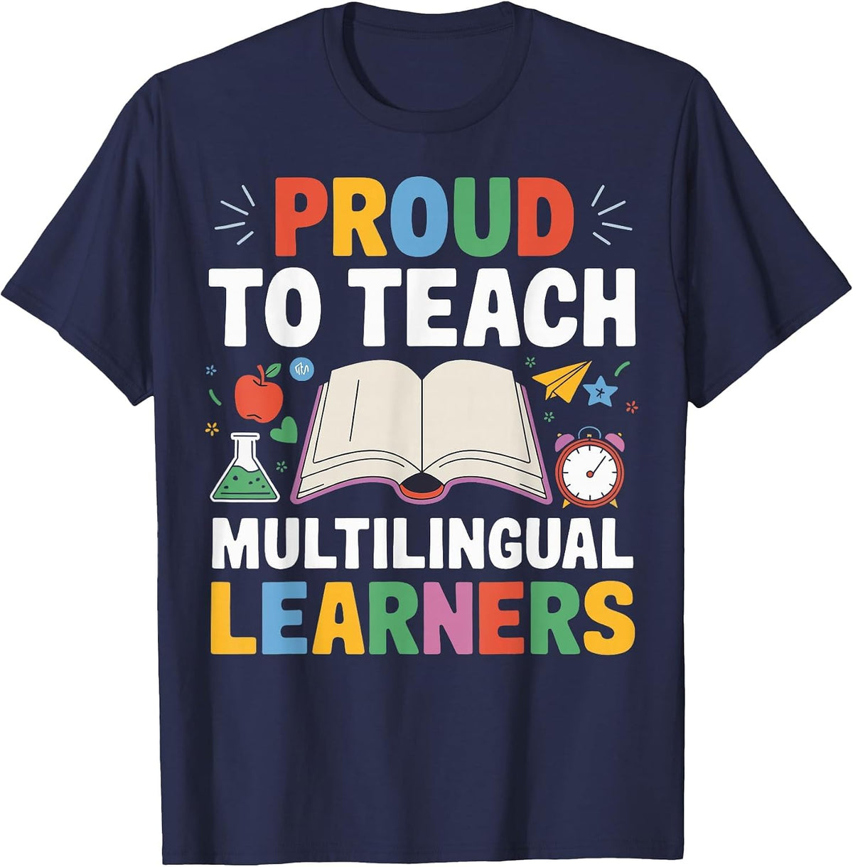 Proud to Teach Multilingual Learners ESL Teacher T-Shirt - Navy Blue