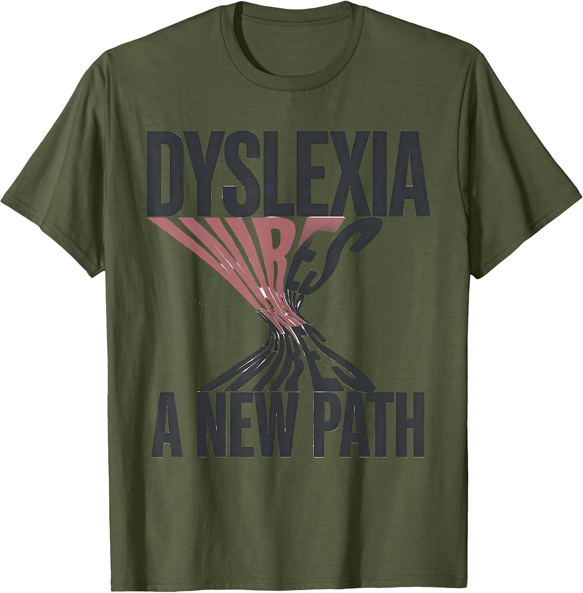 Dyslexia Wires A New Path Funny Dyslexia Teacher Awareness T-Shirt - Olive Green
