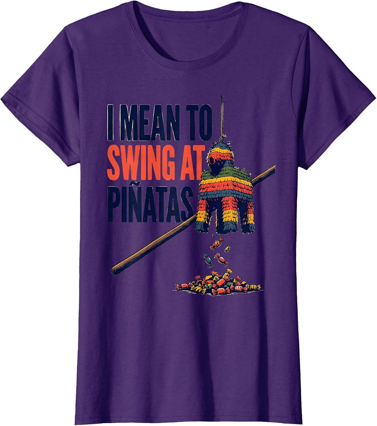 Women's I Mean To Swing At Piñatas Funny Cinco De Mayo Party Costume T-Shirt - Purple