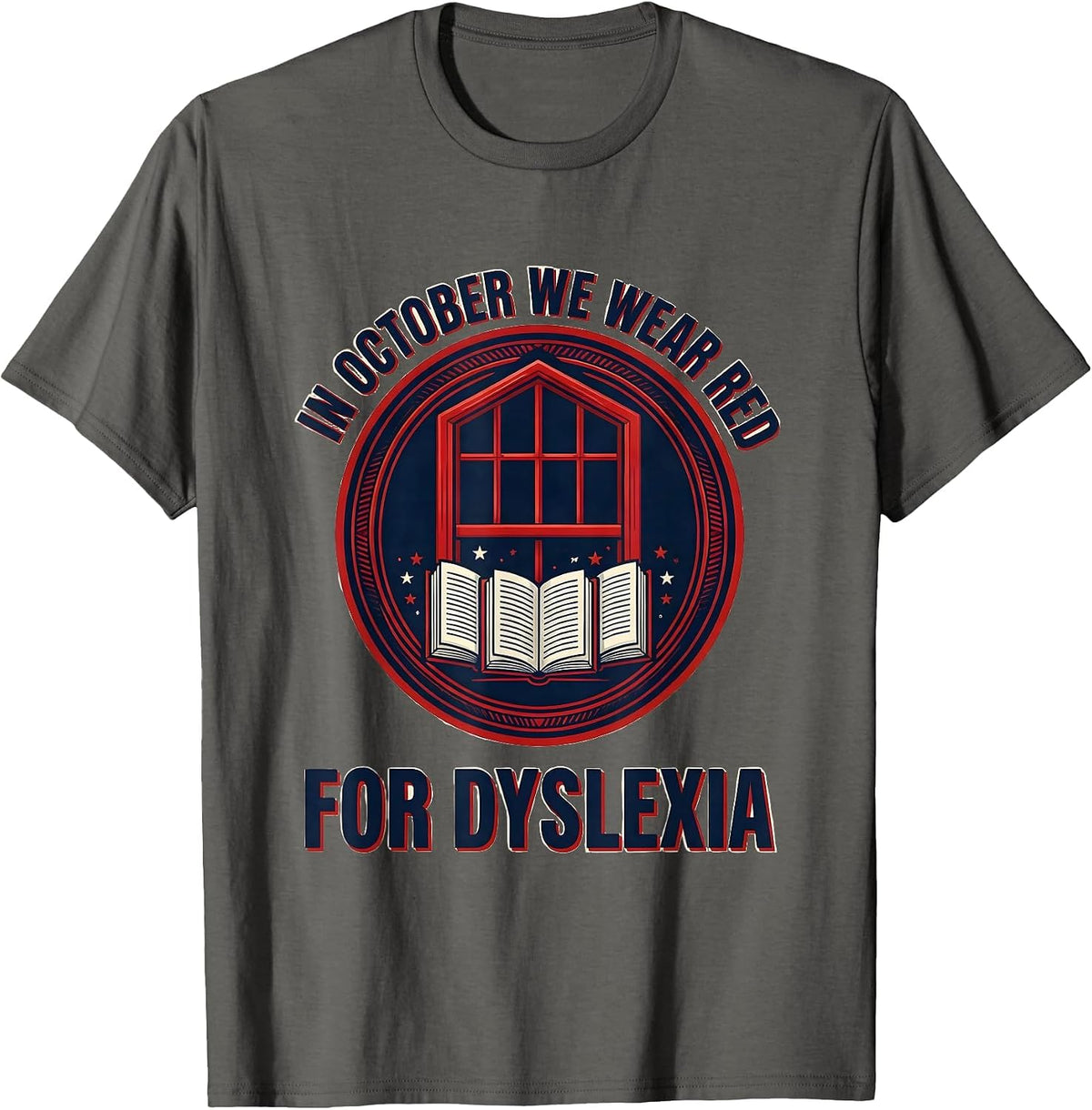 In October We Wear Red for Dyslexia Emblem Teacher Dyslexia T-Shirt - Asphalt Grey