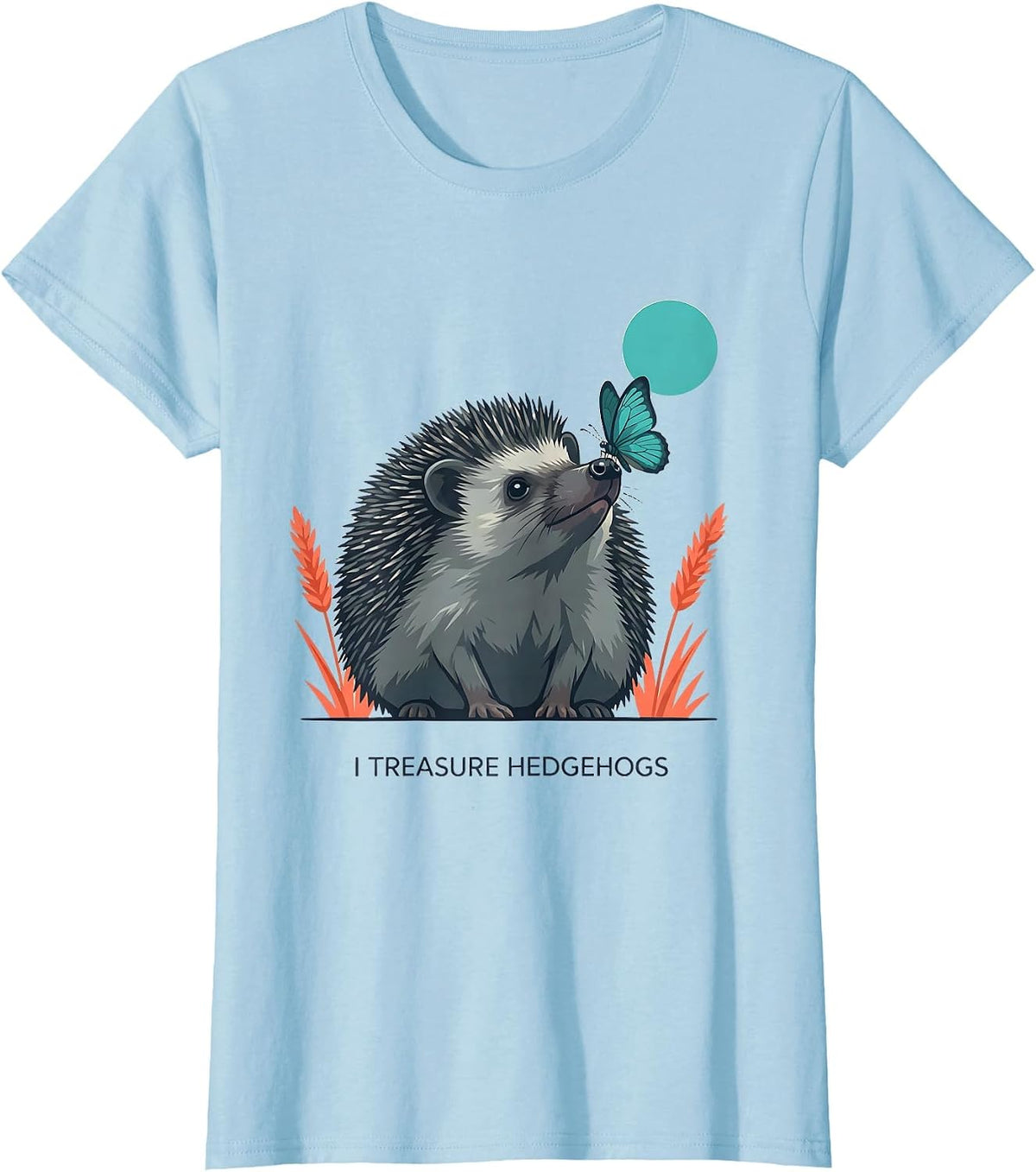 Women's I Treasure Hedgehogs Cute Hedgehog Animal Lover Gift T-Shirt - Baby Blue