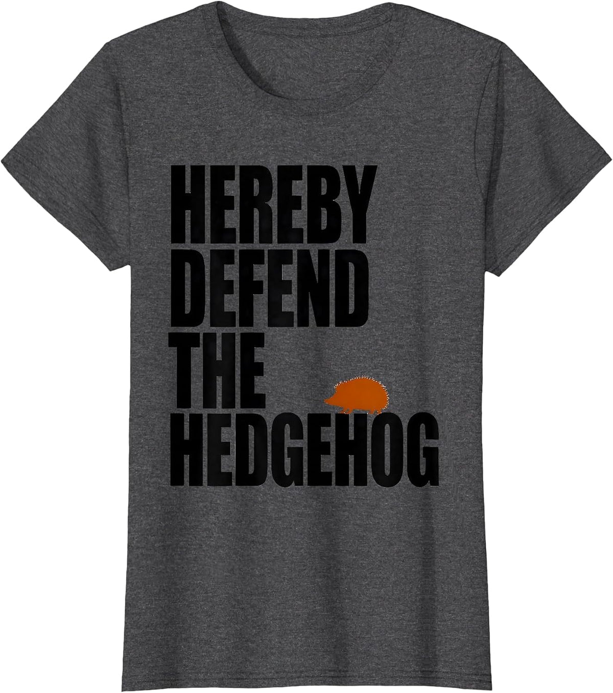 Women's Hereby Defend The Hedgehog Funny Hedgehog Lover Animal Humor T-Shirt - Dark Heather Grey