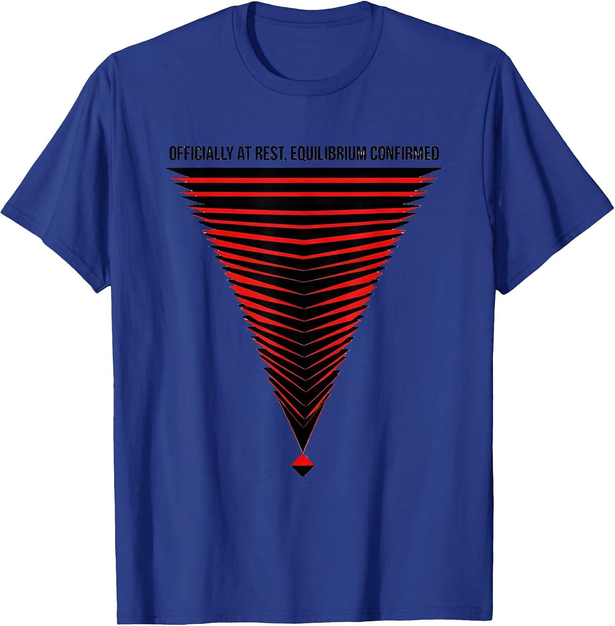 Officially At Rest Equilibrium Confirmed Funny Physics T-Shirt - Royal Blue