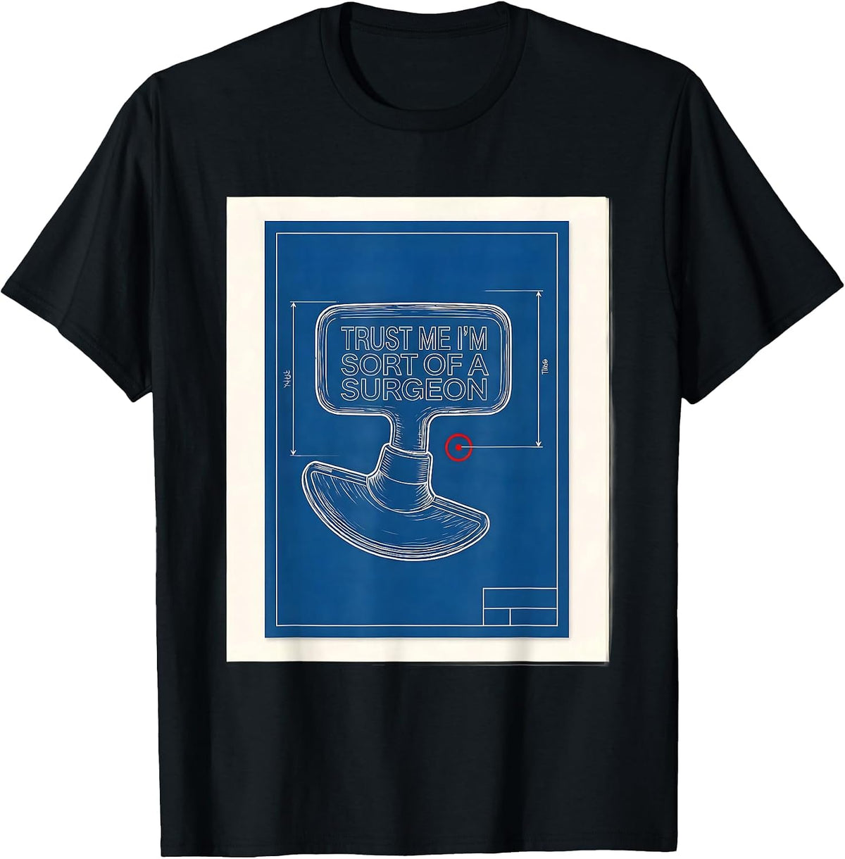 Men's Trust Me I'm Sort Of A Surgeon Funny Medical Doctor Humor T-Shirt - Black