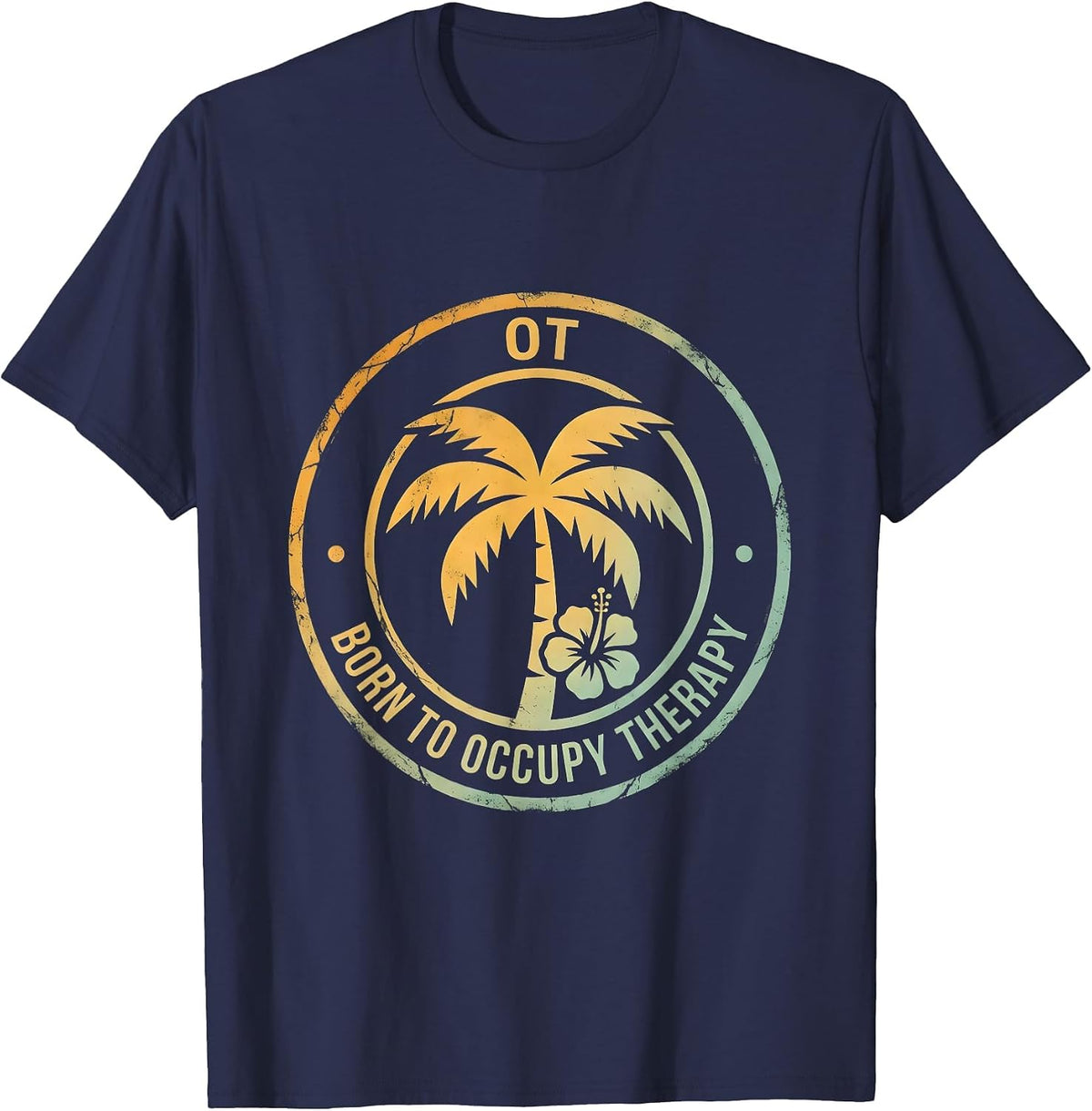 Born to Occupy Therapy Occupational Therapist T-Shirt - Navy Blue