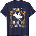 Save A Bull Ride Me Rodeo Cowboy Jaripeo Bull Rider T-Shirt - Navy Blue