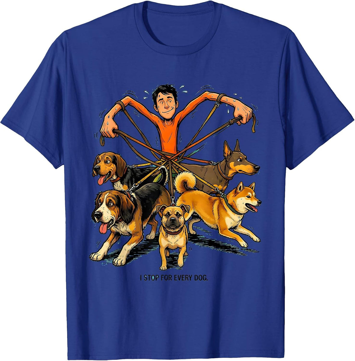 Men's I Stop For Every Dog Funny Dog Lover Cartoon Humor T-Shirt - Royal Blue