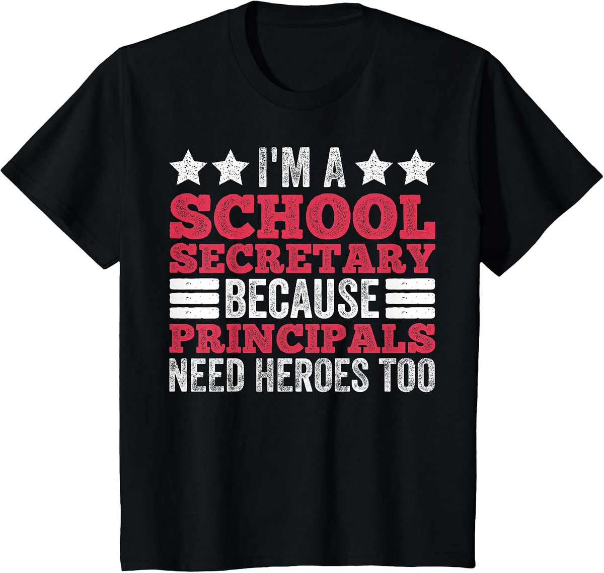 School Admin School Secretary Principals Need Heroes T-Shirt - Black
