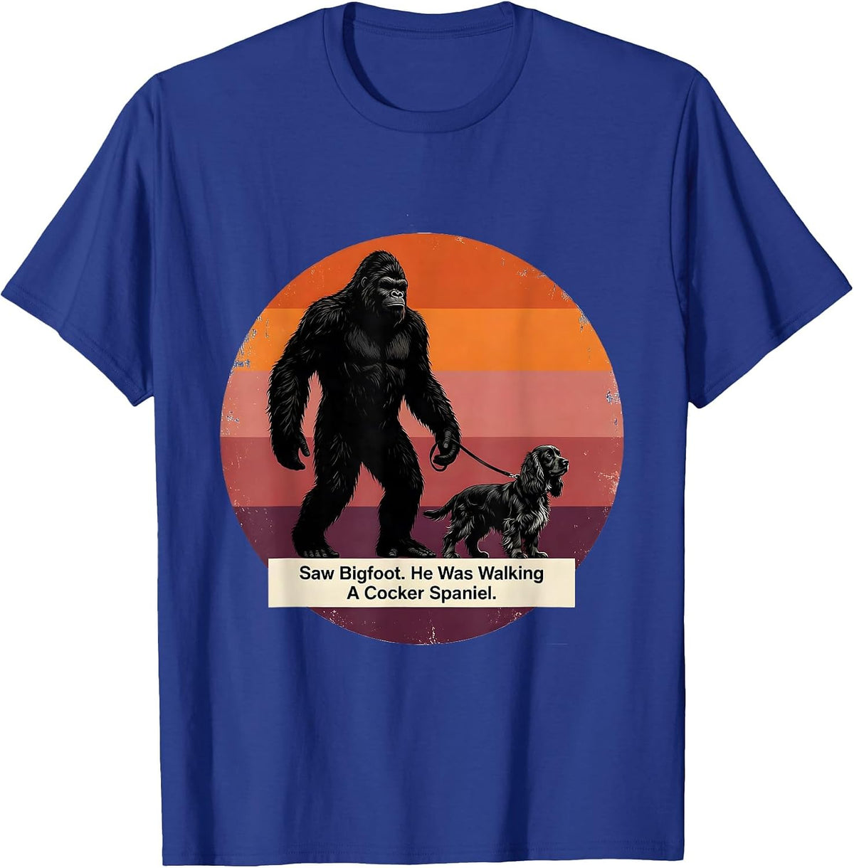 Men's Saw Bigfoot He Was Walking A Cocker Spaniel Funny T-Shirt - Royal Blue