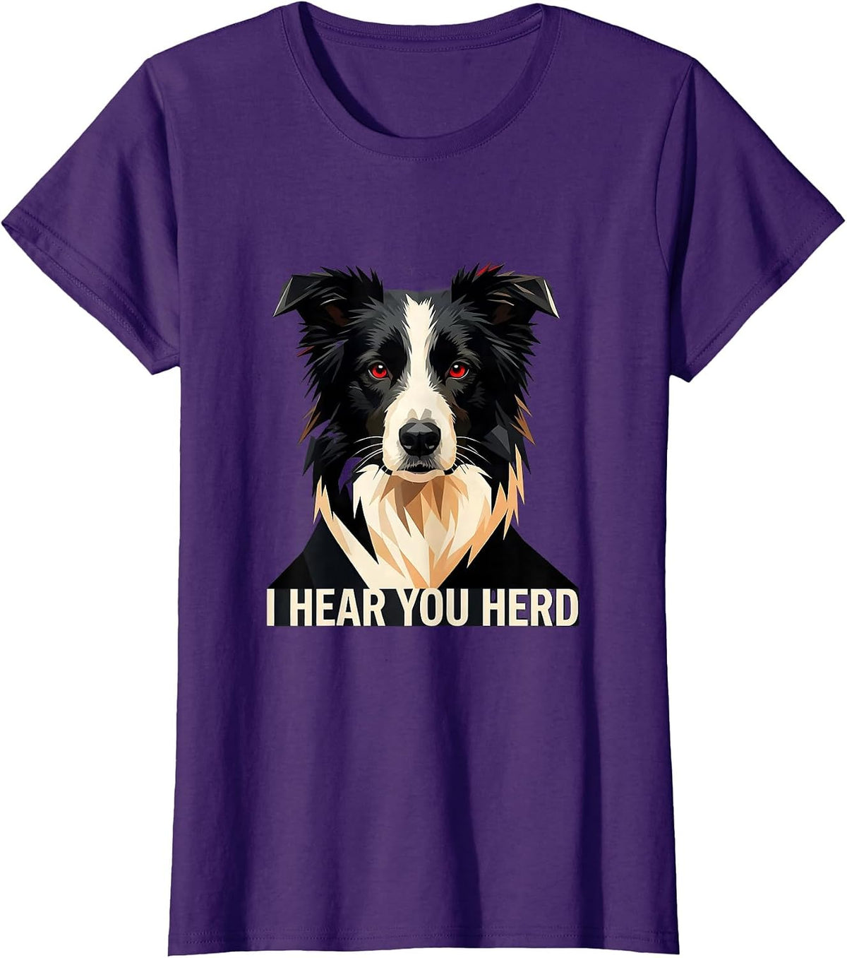 Women's I Hear You Herd Funny Border Collie Owner Humor Gift T-Shirt - Purple