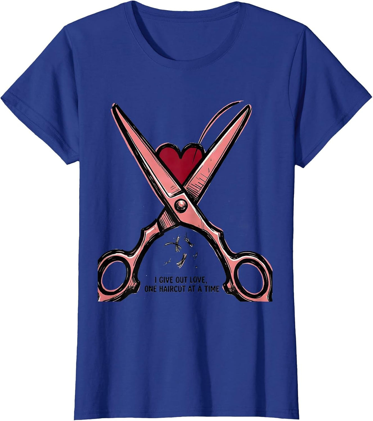 Women's I Give Out Love, One Haircut At A Time Funny Hair Stylist T-Shirt - Royal Blue