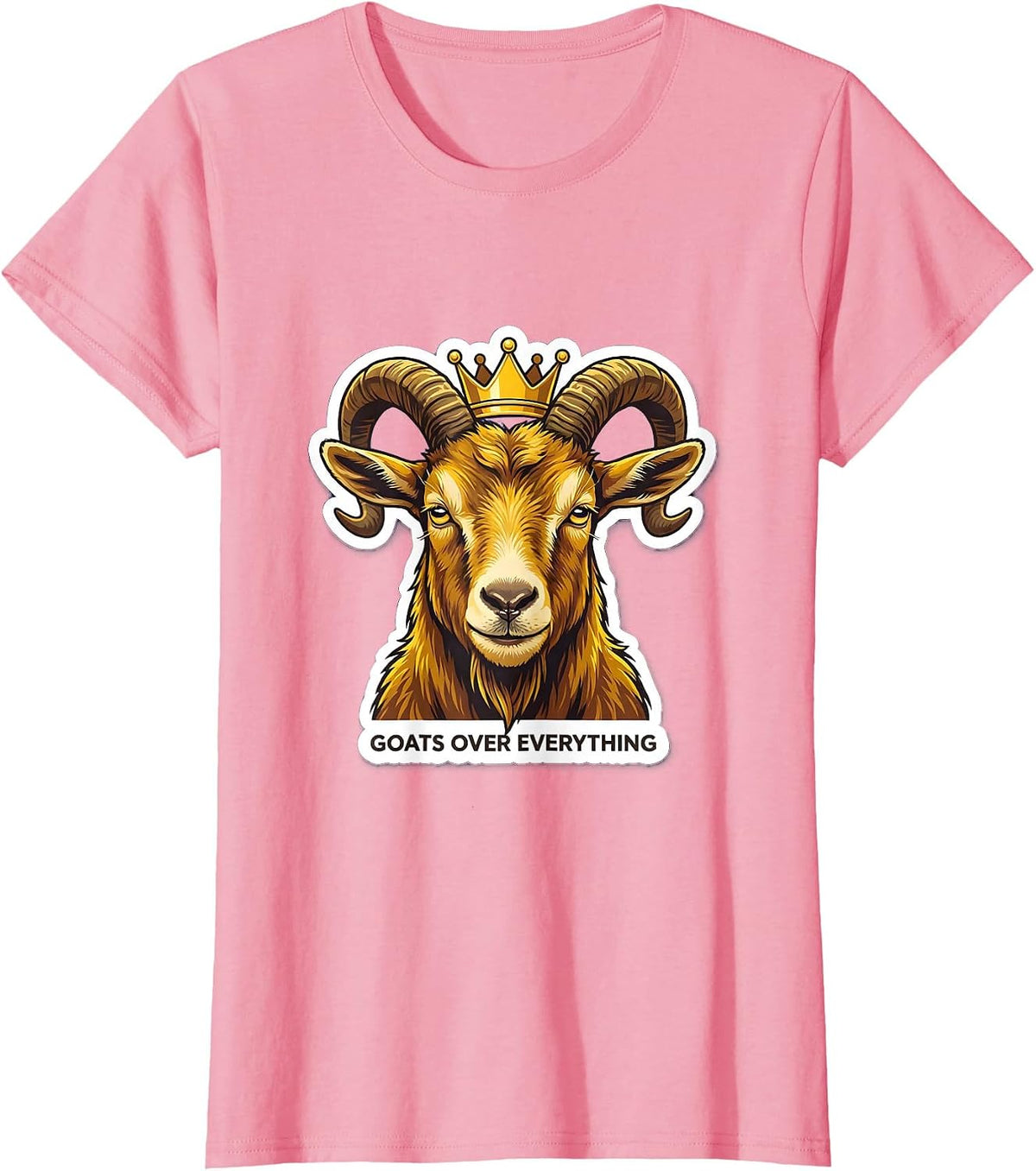 Women's Goats Over Everything Bold Goat Lover Design T-Shirt - Pink