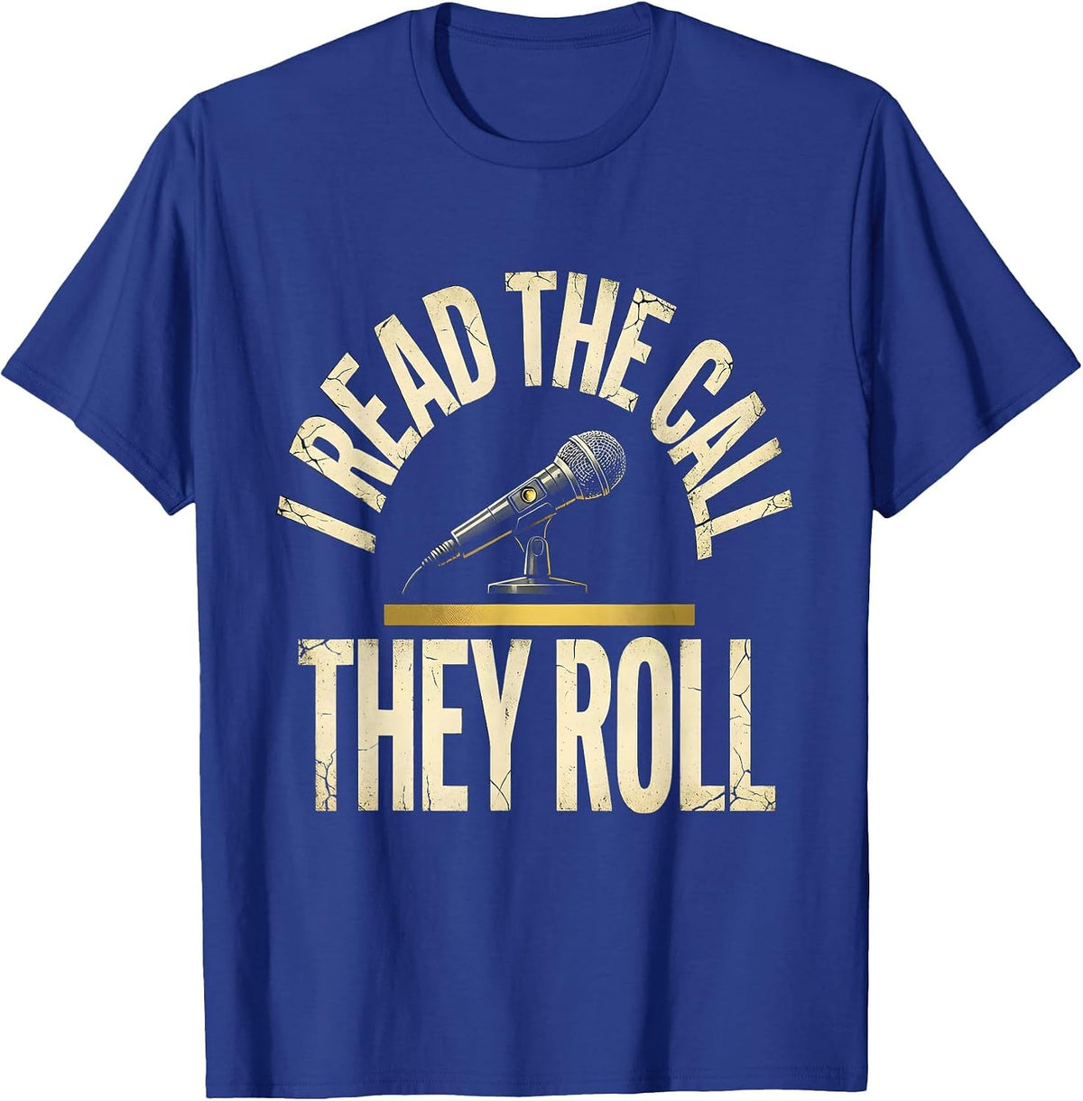 I Read The Call They Roll Funny 911 Dispatcher Thin Gold T-Shirt - Royal Blue