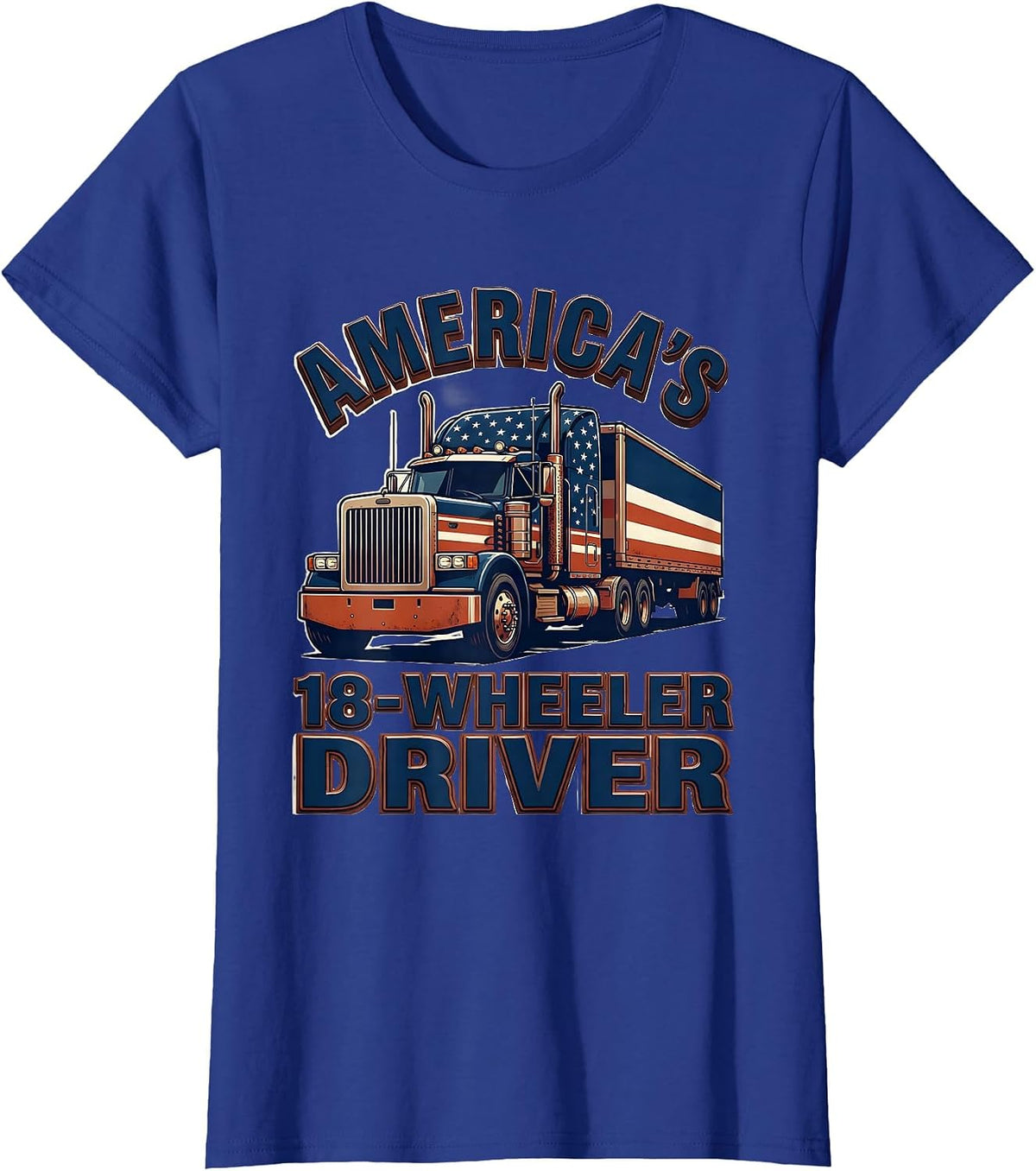 Women's America's 18-Wheeler Driver Patriotic Semi-Truck Driver Gift T-Shirt - Royal Blue
