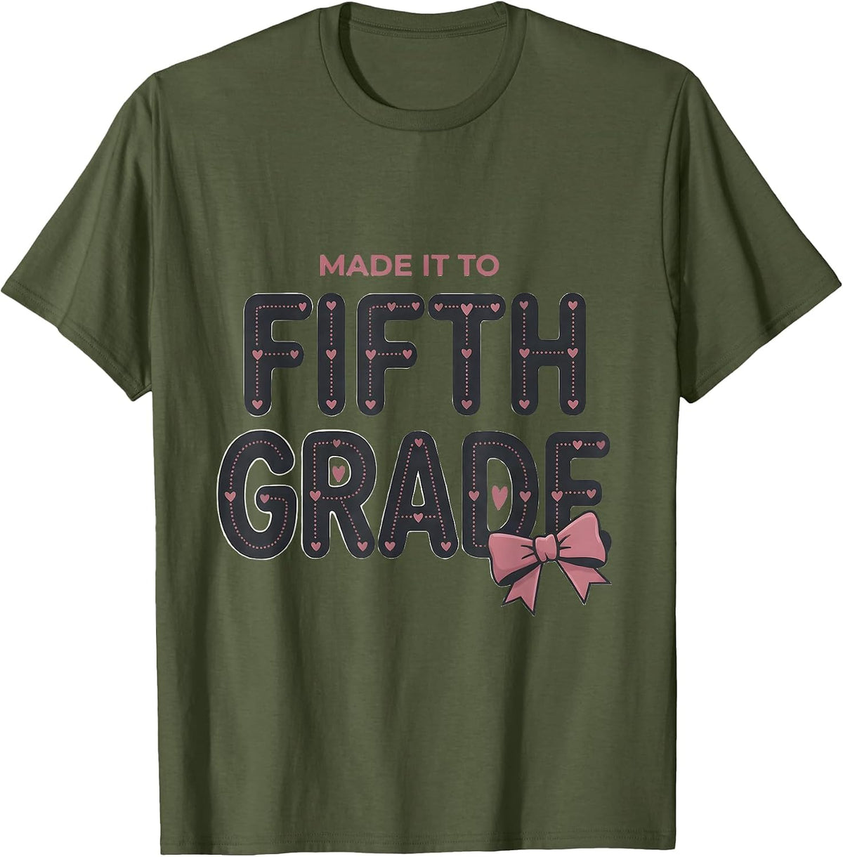 Men's Made It To Fifth Grade Coquette Bow Back to School Girl T-Shirt - Olive Green