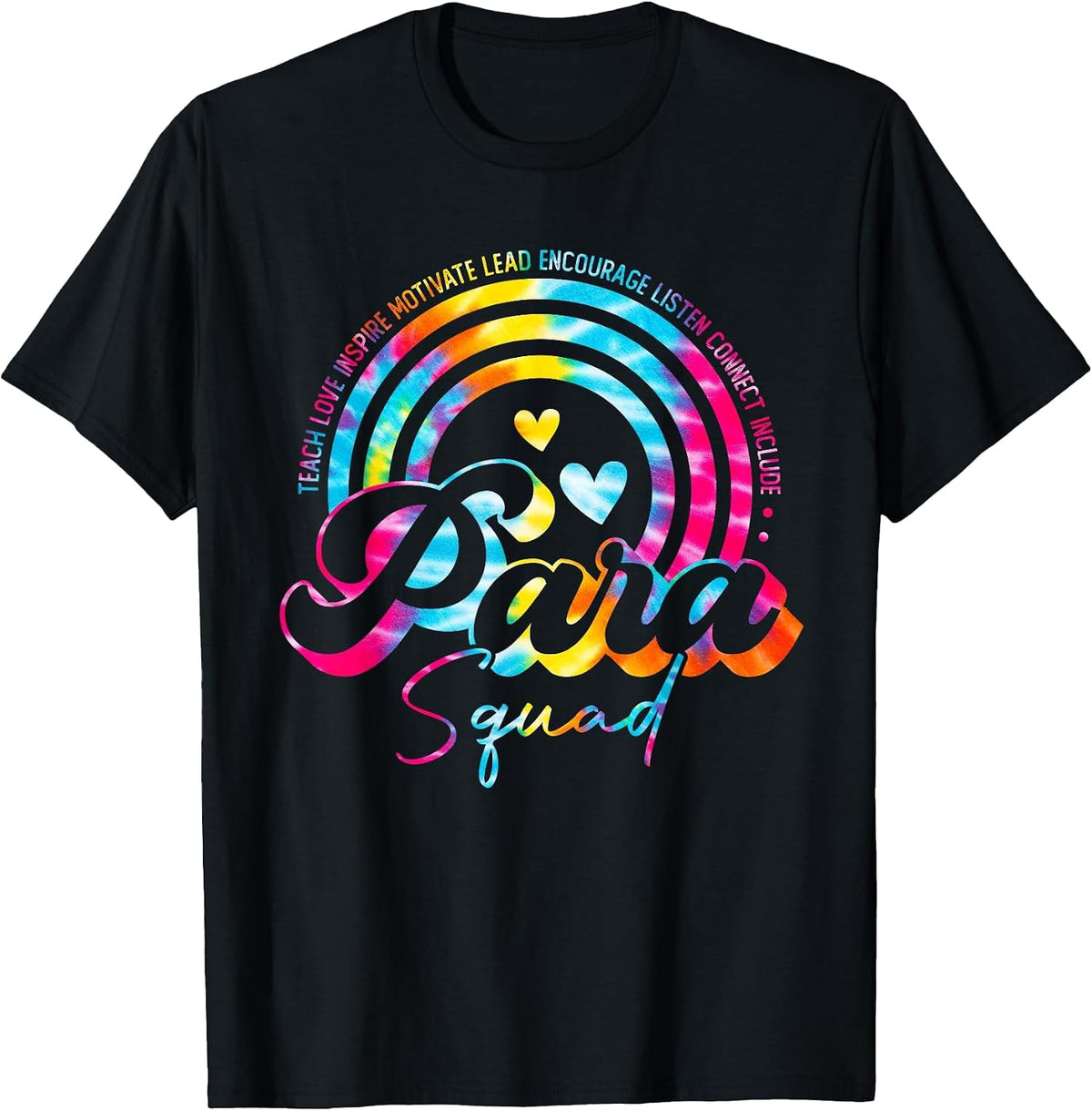 Teach Love Tie Dye Rainbow para Squad Back to School T-Shirt - Black