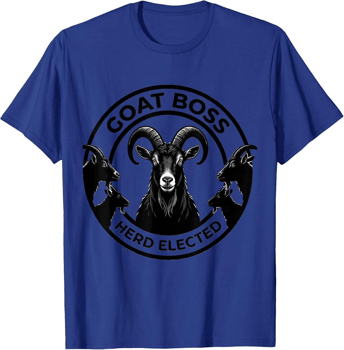 Goat Boss Herd Elected Funny Goat Lover Farmer Gift T-Shirt - Royal Blue