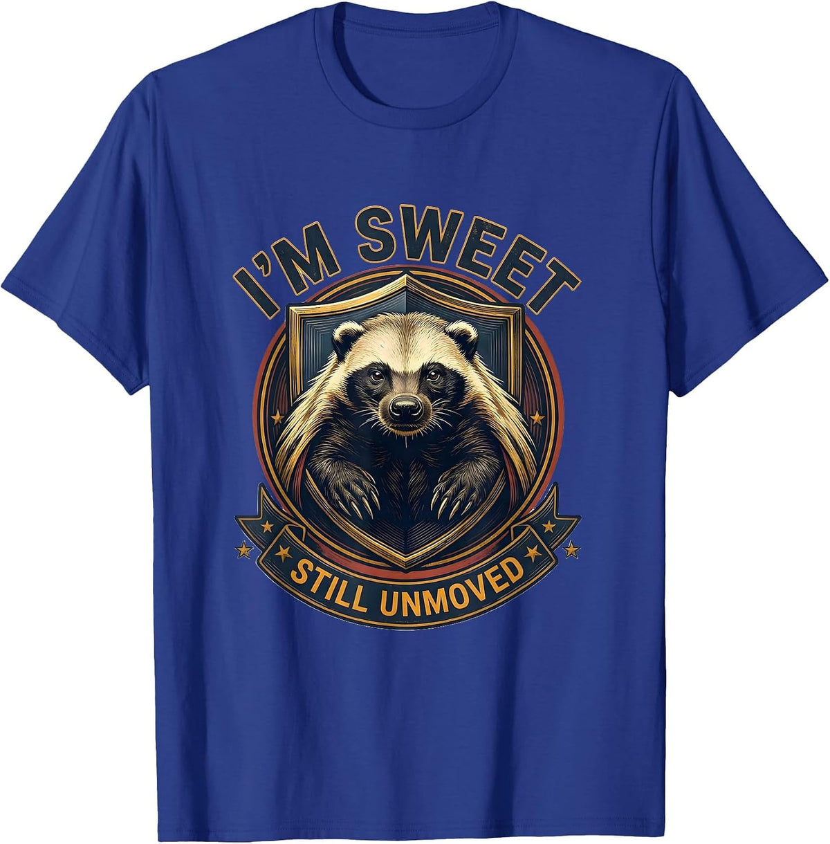 Men's I'm Sweet Still Unmoved Funny Honey Badger Wildlife Humor T-Shirt - Royal Blue
