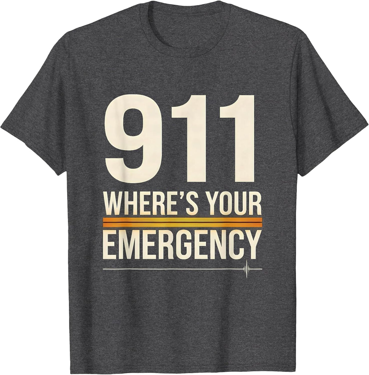 Men's 911 Where's Your Emergency Custom Console Dispatcher First T-Shirt - Dark Heather Grey