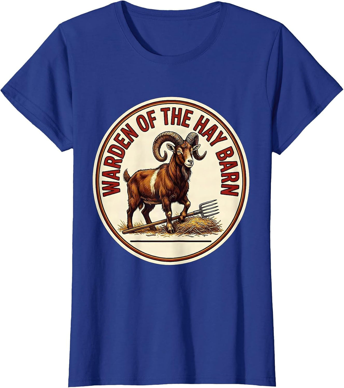 Women's Warden Of The Hay Barn Funny Goat Owner Farm Humor T-Shirt - Royal Blue