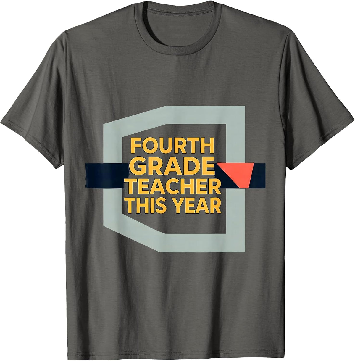 Fourth Grade Teacher This Year Wholesome Back To School Gift T-Shirt - Asphalt Grey