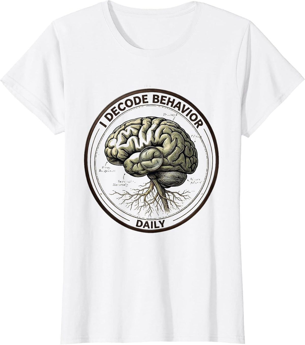 I Decode Behavior Daily School Psychologist Design T-Shirt - White