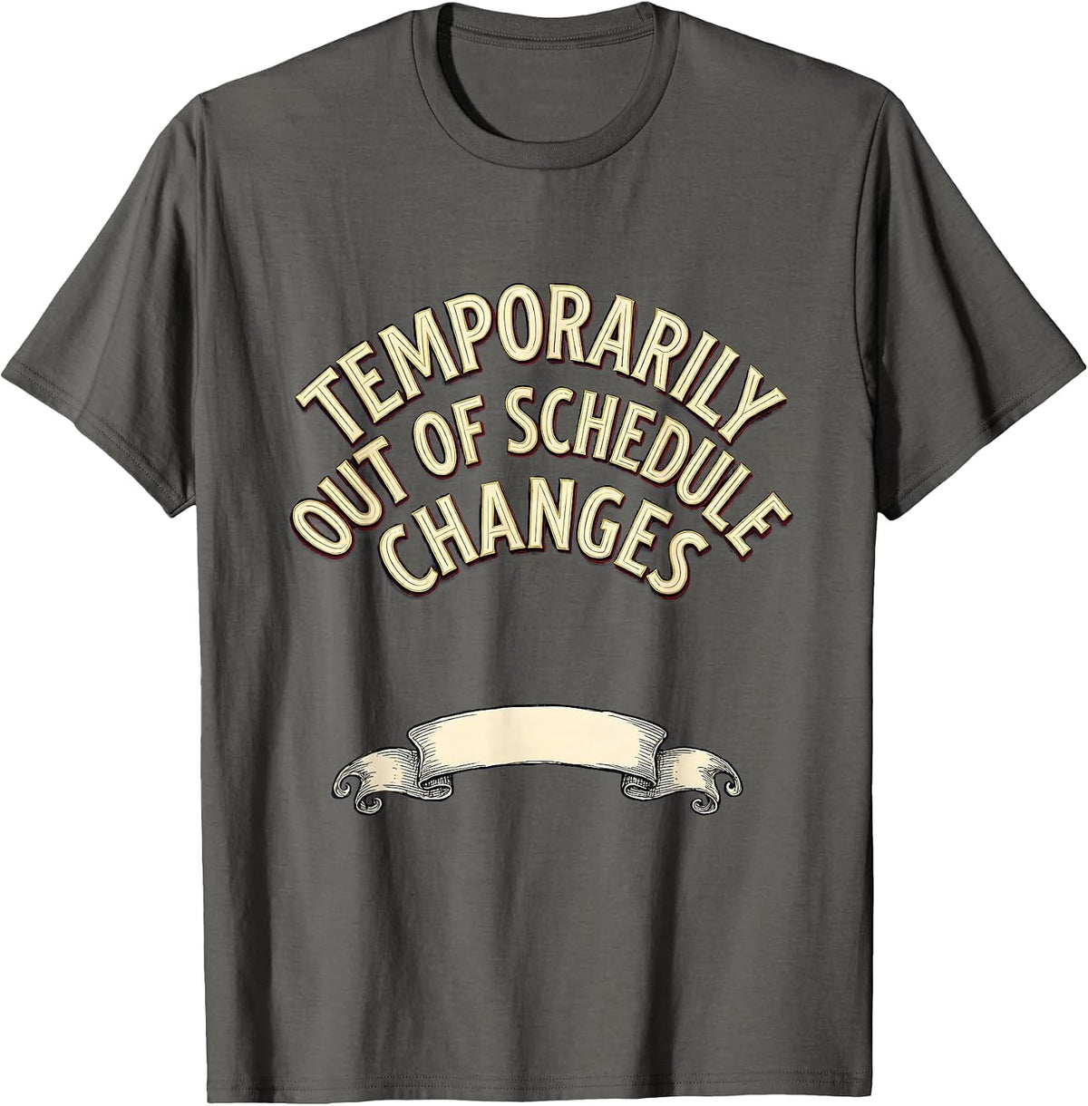 Men's Temporarily Out Of Schedule Changes Funny School Counselor T-Shirt - Asphalt Grey