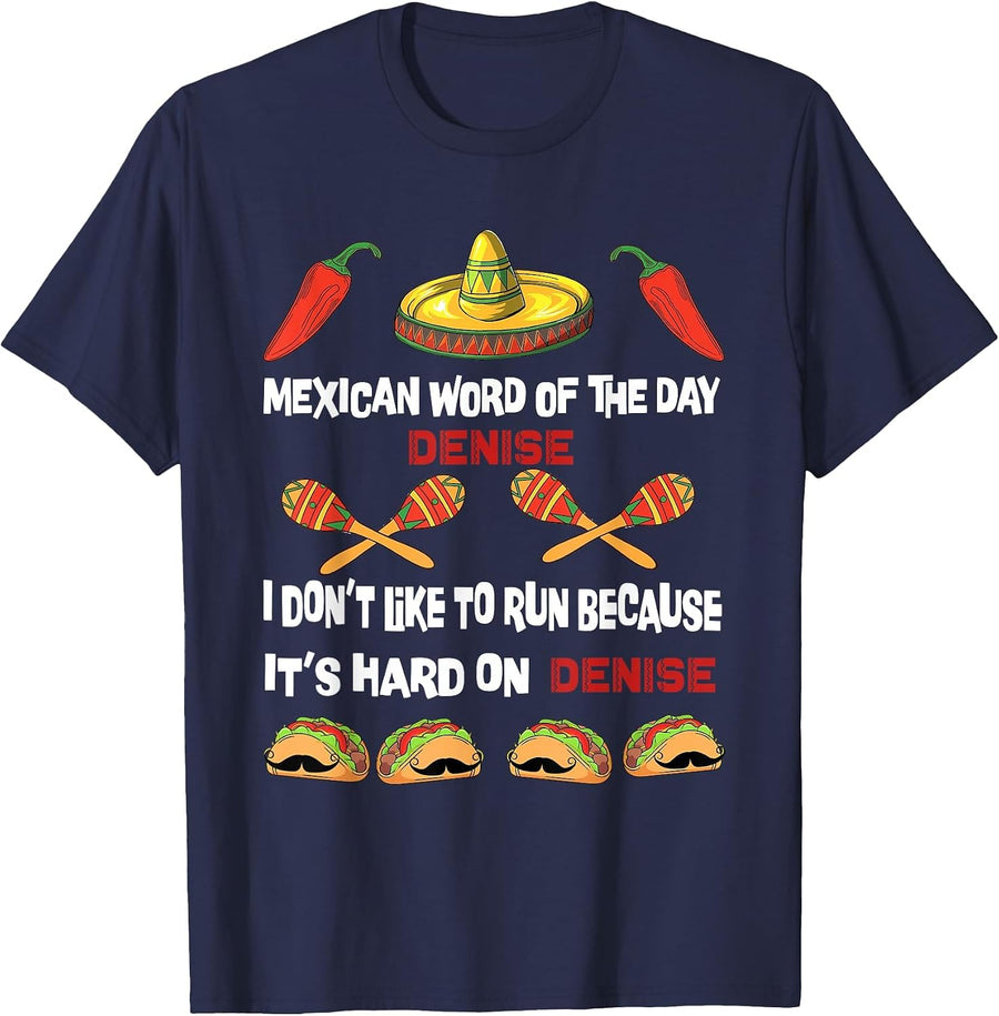 Mexican Word of the Day Tee, Play On Words Denise Men Women T-Shirt - Navy Blue