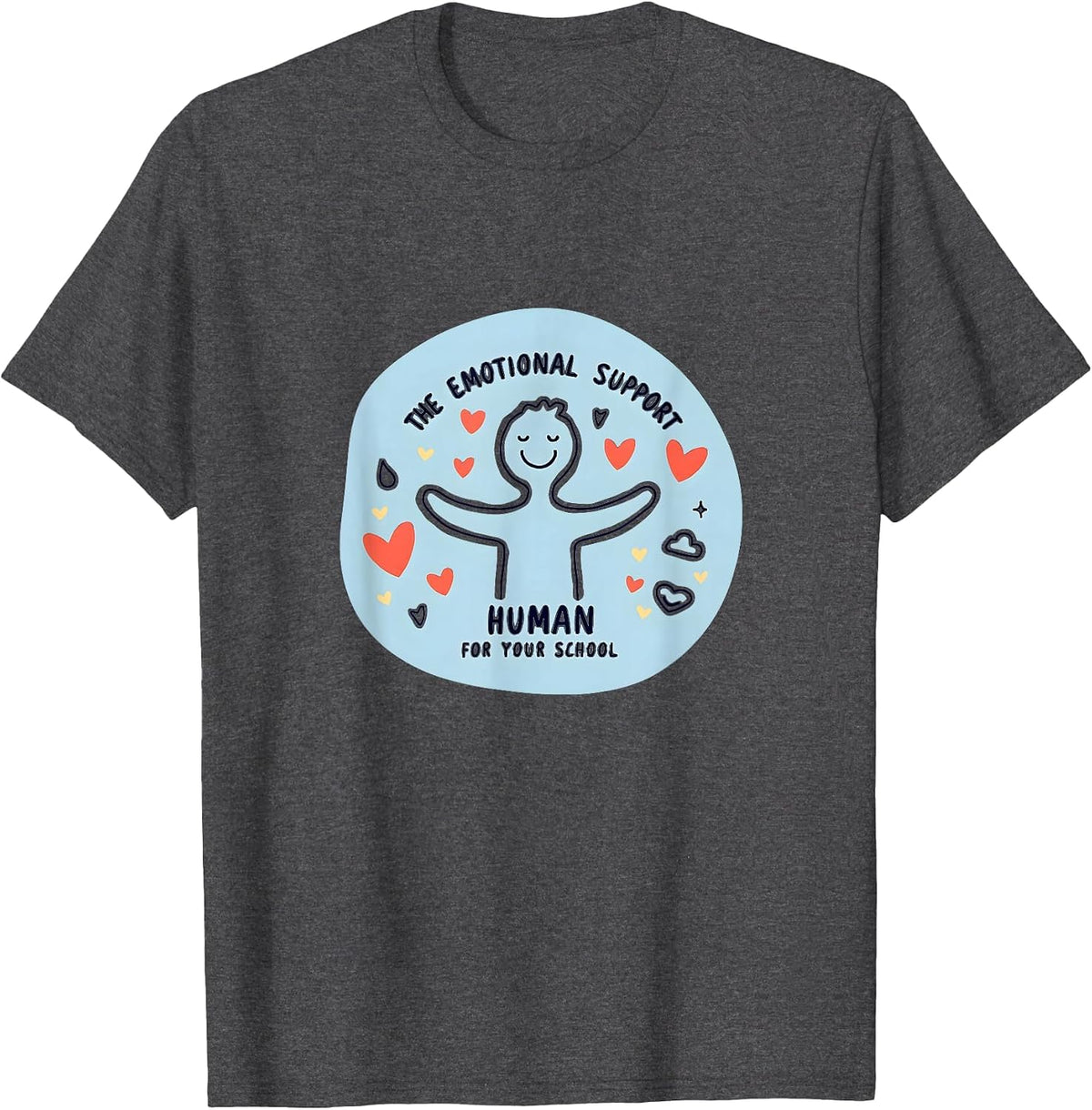 School Psychologist Emotional Support Human Gift T-Shirt - Dark Heather Grey