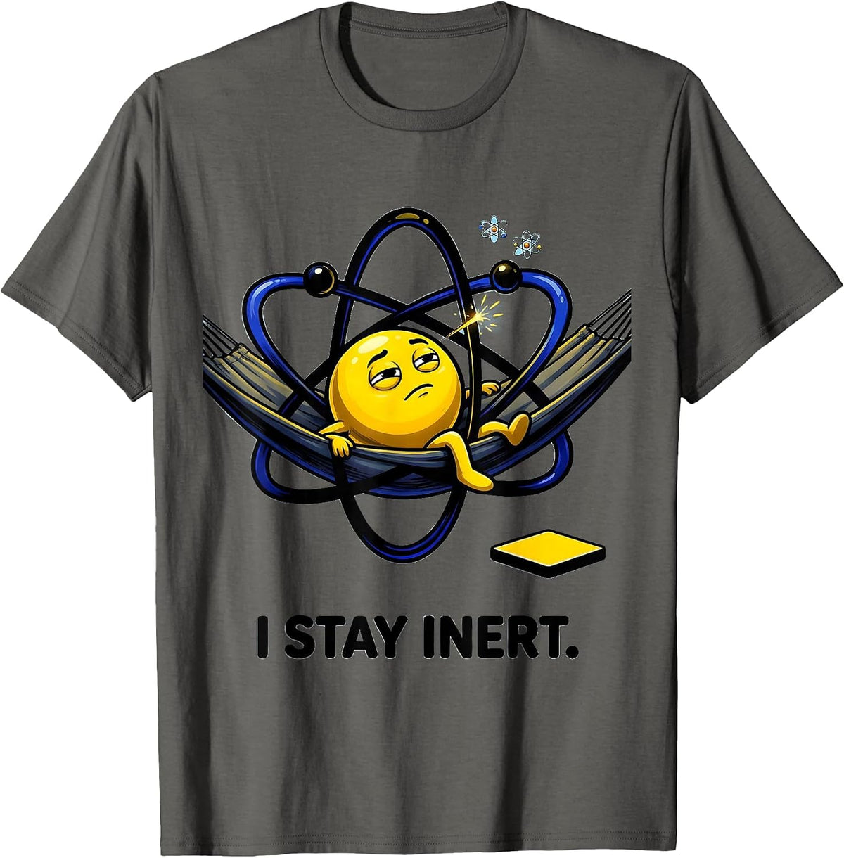 I Stay Inert Funny Chemistry Nerd Science Humor T-Shirt - Asphalt Grey