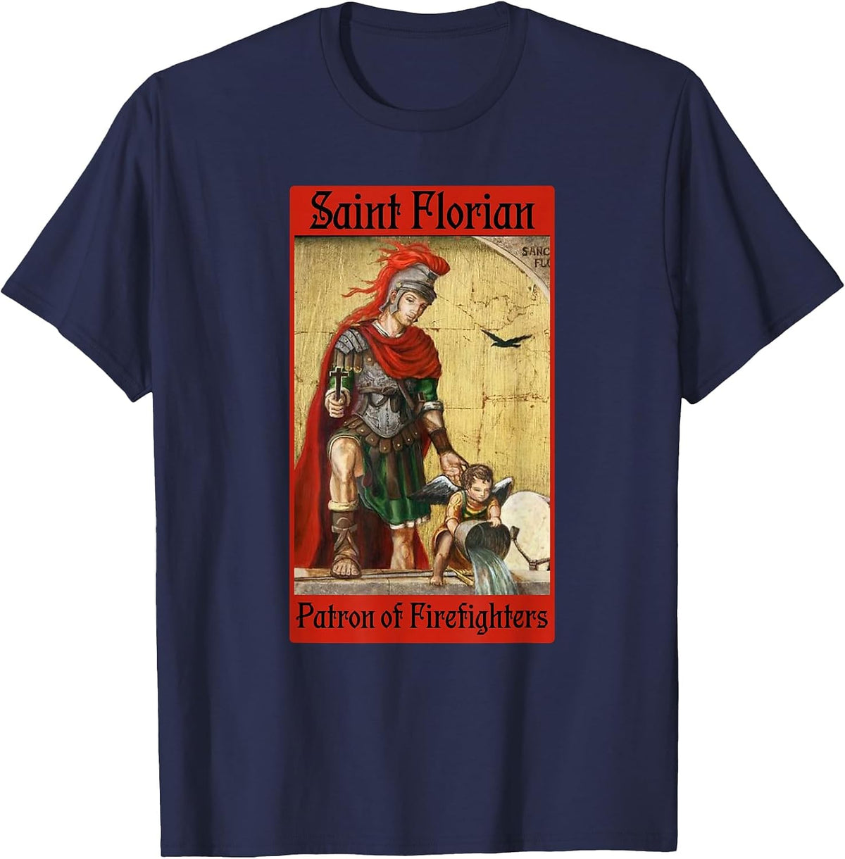 St. Florian Patron Saint of Firefighters Fire Blessing Tee T-Shirt - Navy Blue