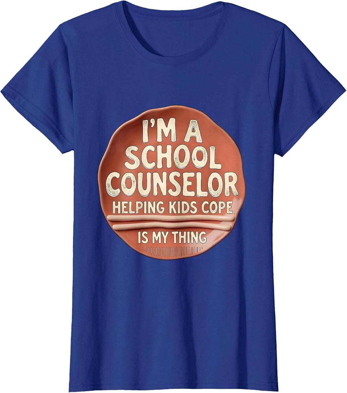 Women's I'm a School Counselor—Helping Kids Cope Is My Thing Funny T-Shirt - Royal Blue