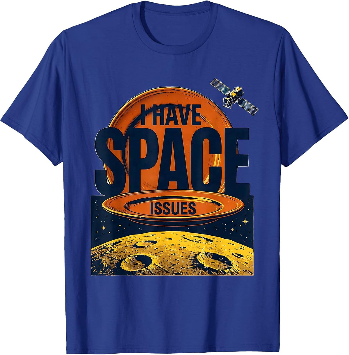 Men's I Have Space Issues Funny Astronaut Retro Space Lover Gift T-Shirt - Royal Blue