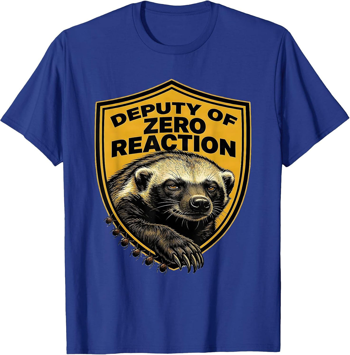 Men's Deputy Of Zero Reaction Funny Honey Badger Meme Animal Humor T-Shirt - Royal Blue