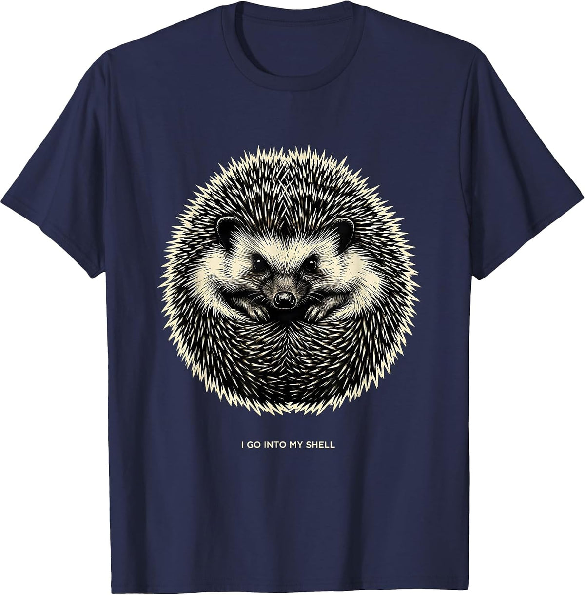 I Go Into My Shell Funny Hedgehog Lover Animal Humor T-Shirt - Navy Blue