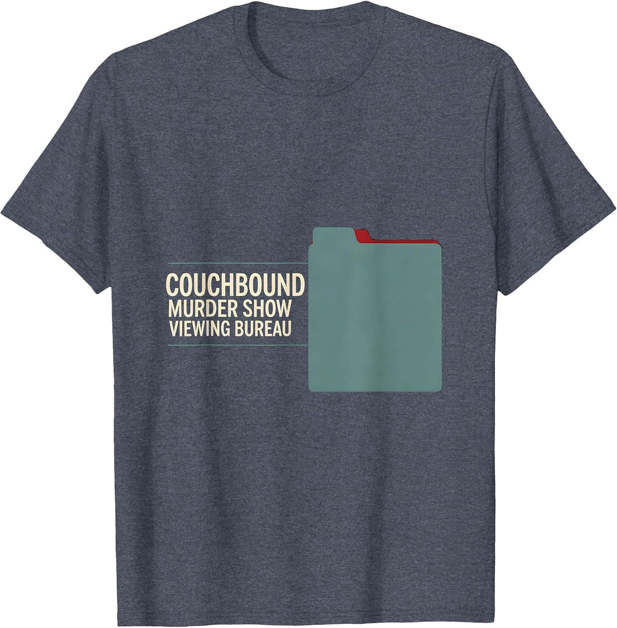 Couchbound Murder Show Viewing Bureau Funny True Crime Lover T-Shirt - Heather Blue