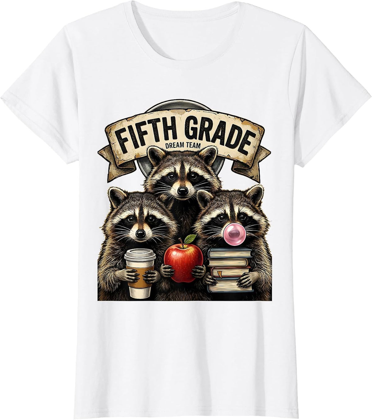 Women's Fifth Grade Dream Team Back to School Raccoon Teacher Humor T-Shirt - White