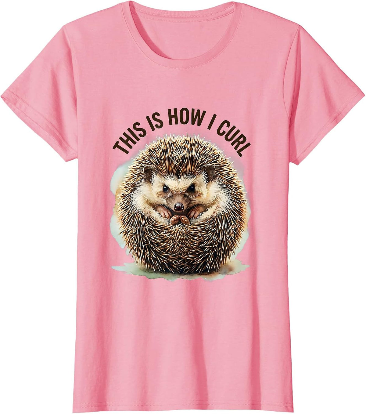Women's This Is How I Curl Watercolor Hedgehog Lover Cute Humor T-Shirt - Pink