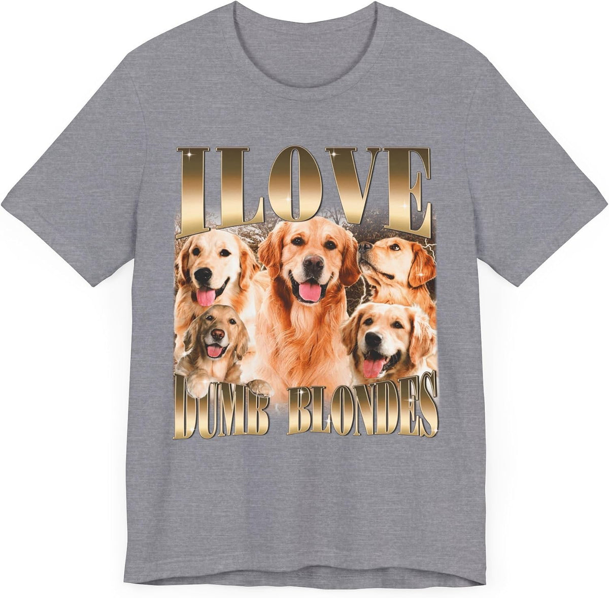 I Love Dumb Blondes Dog T-Shirt Golden Retriever Dog Lover Funny Cute Unisex Shirt - Heather Storm