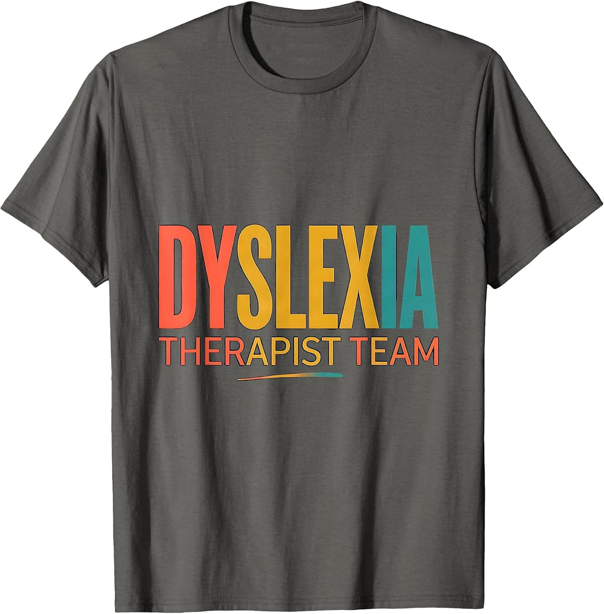 Men's Dyslexia Therapist Team Colorful Dyslexia Teacher Squad T-Shirt - Asphalt Grey