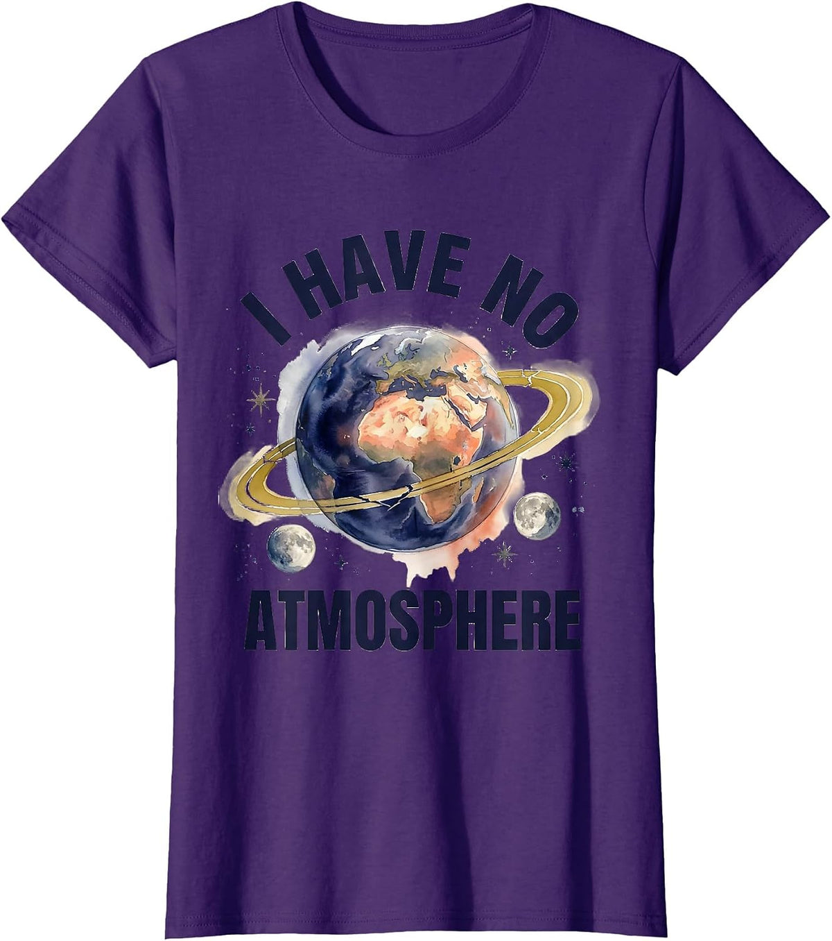 Women's I Have No Atmosphere Funny Watercolor Planet Astronomy Humor T-Shirt - Purple