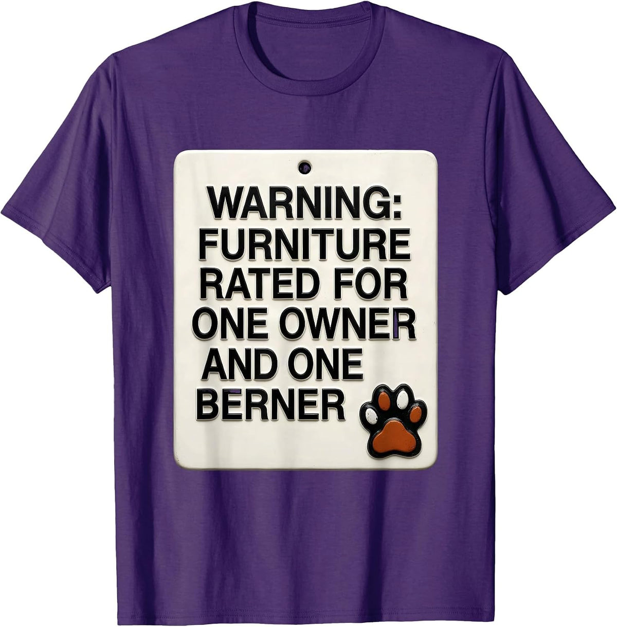 Men's Warning: Furniture Rated For One Owner And One Berner T-Shirt - Purple