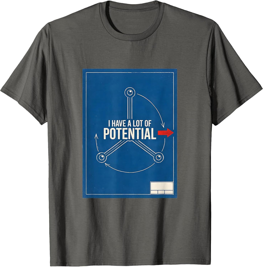 I Have A Lot Of Potential Funny Chemistry Science Nerd Humor T-Shirt - Asphalt Grey