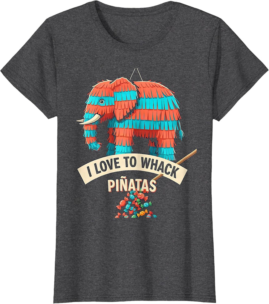 Women's I Love To Whack Piñatas Funny Cinco De Mayo Party Costume T-Shirt - Dark Heather Grey