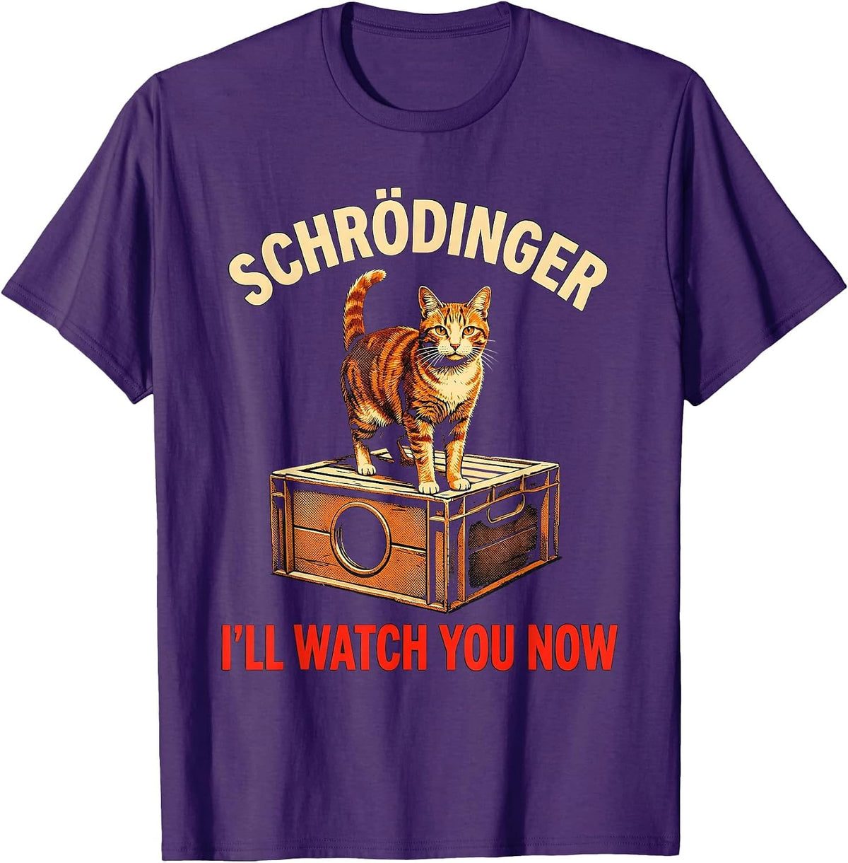 Schrödinger, I’ll Watch You Now Funny Quantum Physics Cat T-Shirt - Purple