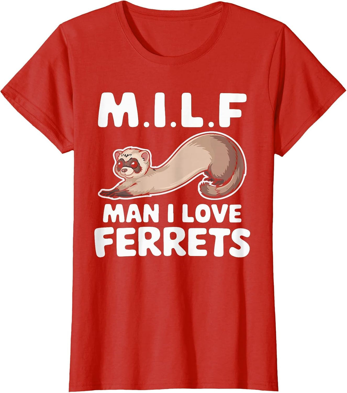 Milf Man I Love Ferrets Retro Vintage Cute Ferret Lover T-Shirt - Red