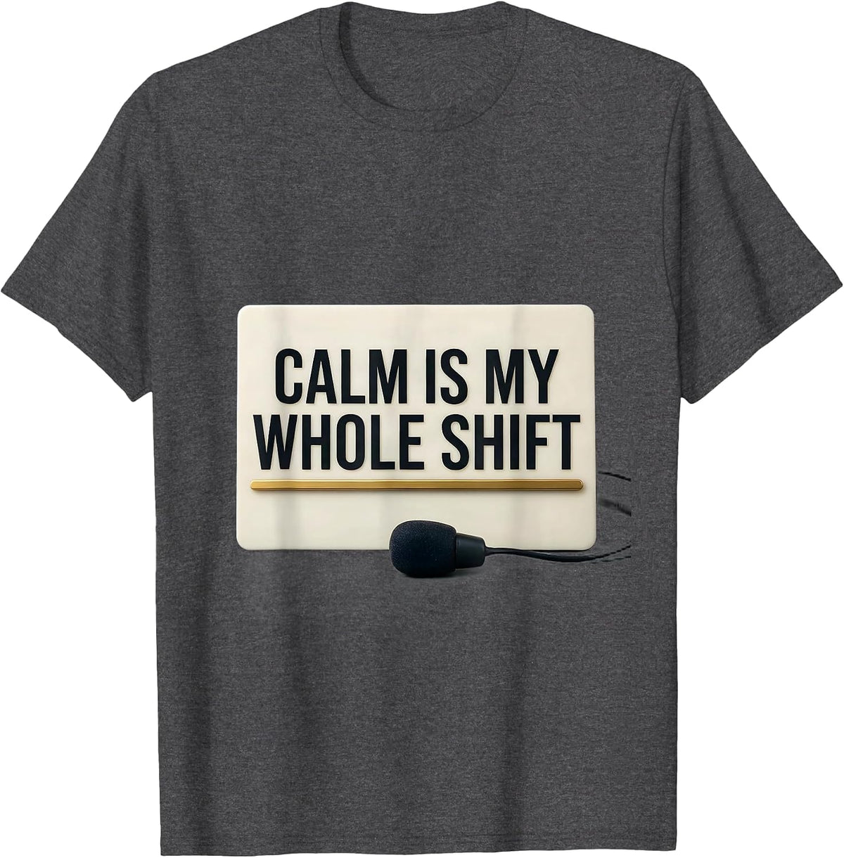 Men's Calm Is My Whole Shift Thin Gold Line 911 Dispatcher T-Shirt - Dark Heather Grey