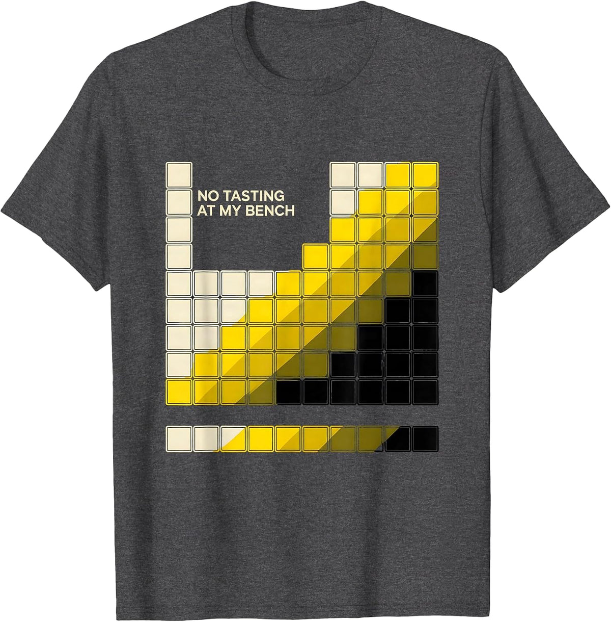 No Tasting At My Bench Funny Periodic Table Chemistry T-Shirt - Dark Heather Grey