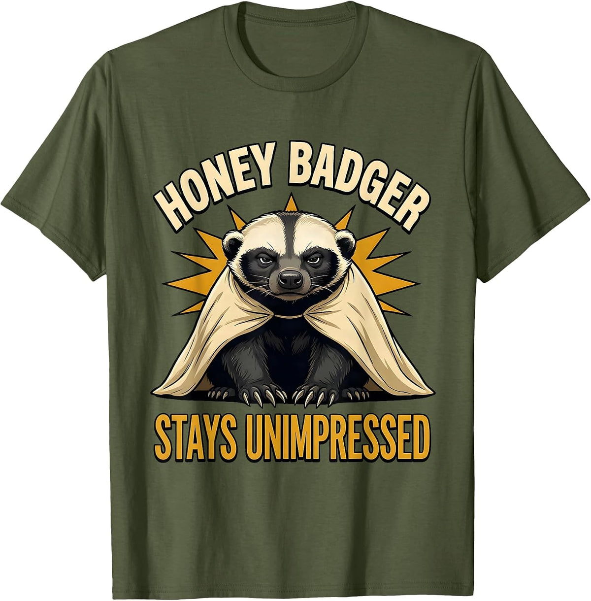 Honey Badger Stays Unimpressed Funny Animal Lover Humor T-Shirt - Olive Green