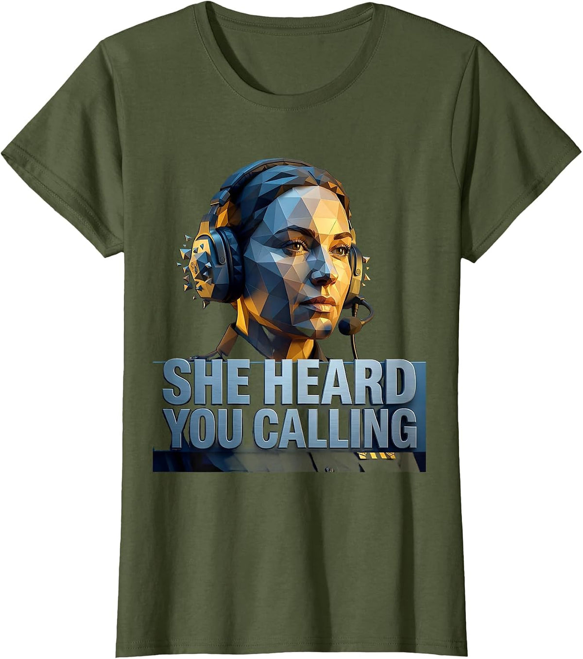 Women's She Heard You Calling 911 Dispatcher Design T-Shirt - Olive Green